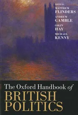 The Oxford Handbook of British Politics (A brit politika oxfordi kézikönyve) - The Oxford Handbook of British Politics