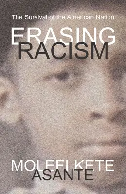 A rasszizmus eltörlése: Az amerikai nemzet túlélése - Erasing Racism: The Survival of the American Nation