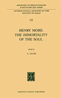 Henry More. A lélek halhatatlansága: Bevezetéssel és jegyzetekkel szerkesztve - Henry More. the Immortality of the Soul: Edited with an Introduction and Notes