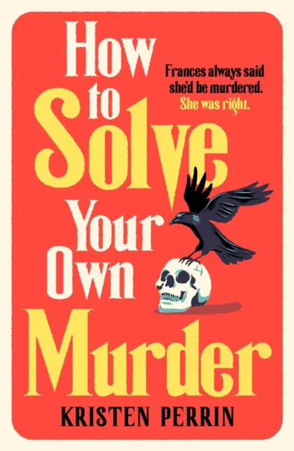 Hogyan oldjuk meg a saját gyilkosságunkat - How To Solve Your Own Murder