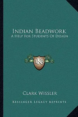 Indiai gyöngyfűzés: Segítség a formatervezést tanulóknak - Indian Beadwork: A Help For Students Of Design