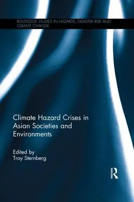 Klímaveszélyes válságok az ázsiai társadalmakban és környezetekben - Climate Hazard Crises in Asian Societies and Environments