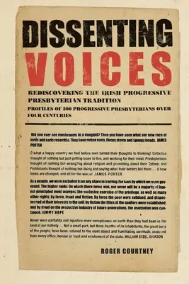 Eltérő hangok: Az ír progresszív presbiteriánus hagyomány újrafelfedezése - Dissenting Voices: Rediscovering the Irish Progressive Presbyterian Tradition