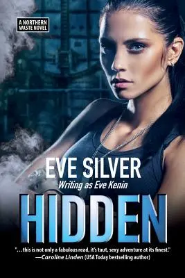 Elrejtve: A Northern Waste Novel - Hidden: A Northern Waste Novel