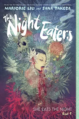 Az éjjeli falók: She Eats the Night (Az éjfalók könyve #1): A Graphic Novel - The Night Eaters: She Eats the Night (the Night Eaters Book #1): A Graphic Novel