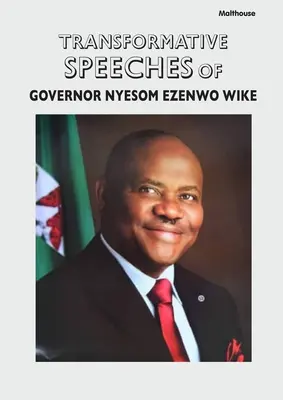 Nyesom Ezenwo Wike kormányzó átalakító beszédei - Transformative Speeches of Governor Nyesom Ezenwo Wike