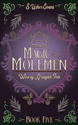 Mágia és vakondok: A Cozy Fantasy Novel - Magic and Molemen: A Cozy Fantasy Novel