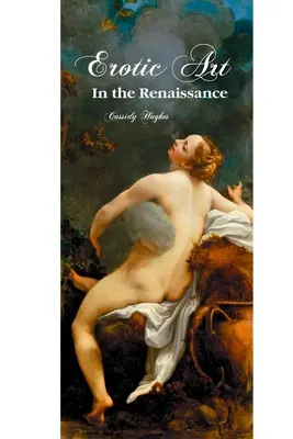 Erotikus művészet a reneszánszban - Erotic Art in the Renaissance