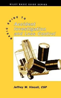 Alapvető útmutató a balesetek kivizsgálásához és a kárelhárításhoz - Basic Guide to Accident Investigation and Loss Control