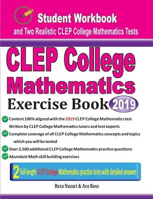 CLEP Főiskolai matematika gyakorlókönyv: Diák munkafüzet és két valósághű CLEP College Mathematics teszt - CLEP College Mathematics Exercise Book: Student Workbook and Two Realistic CLEP College Mathematics Tests