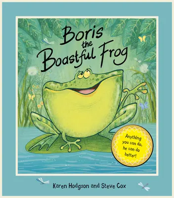 Boris, a hencegő béka - Boris The Boastful Frog