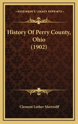 Perry megye története, Ohio - History Of Perry County, Ohio