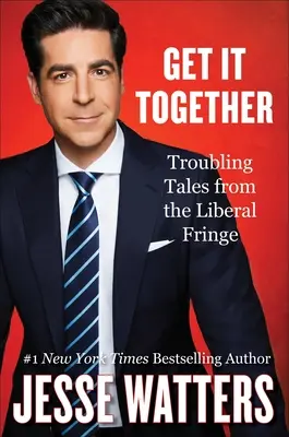 Szedd össze magad! Troubling Tales from the Liberal Fringe (Nyugtalanító történetek a liberális peremvidékről) - Get It Together: Troubling Tales from the Liberal Fringe