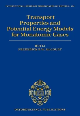 Transzporttulajdonságok és potenciális energiamodellek egyatomos gázokhoz - Transport Properties and Potential Energy Models for Monatomic Gases