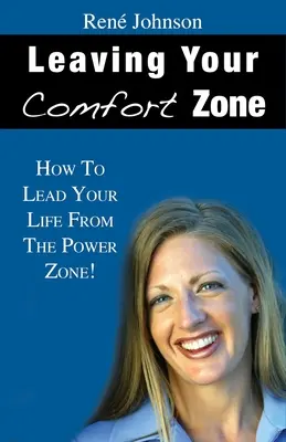 Kilépve a komfortzónádból: Hogyan vezesd az életed a hatalmi zónából! - Leaving Your Comfort Zone: How To Lead Your Life From The Power Zone!