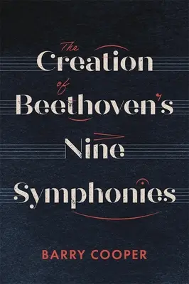 Beethoven kilenc szimfóniájának keletkezése - The Creation of Beethoven's Nine Symphonies