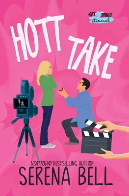 Hott Take: A Steamy Rush Creek romantikus vígjáték - Hott Take: A Steamy Rush Creek Romantic Comedy