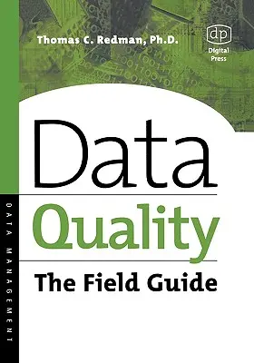 Adatminőség: The Field Guide - Data Quality: The Field Guide