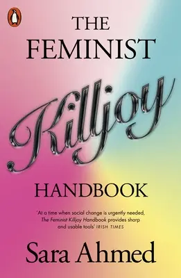 Feminista Killjoy kézikönyv - Feminist Killjoy Handbook