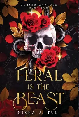 A vadállat a vadállat: Egy halhatatlan boszorkány és egy halandó férfi korszakhatár fantasy-romantika - Feral is the Beast: An immortal witch and mortal man age gap fantasy romance