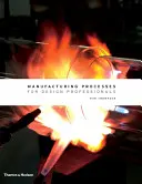 Gyártási folyamatok tervező szakemberek számára - Manufacturing Processes for Design Professionals