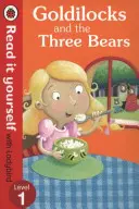 Aranyhaj és a három medve - Read It Yourself with Ladybird - 1. szint - Goldilocks and the Three Bears - Read It Yourself with Ladybird - Level 1