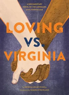 Loving vs. Virginia: A Documentary Novel of the Landmark Civil Rights Case (A dokumentumregény a mérföldkőnek számító polgárjogi ügyről) - Loving vs. Virginia: A Documentary Novel of the Landmark Civil Rights Case