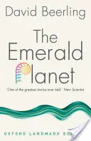 A smaragdbolygó: Hogyan változtatták meg a növények a Föld történetét - The Emerald Planet: How Plants Changed Earth's History