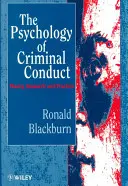 A bűnös magatartás pszichológiája: Elmélet, kutatás és gyakorlat - The Psychology of Criminal Conduct: Theory, Research and Practice