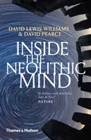 A neolitikus elme belsejében: Tudat, kozmosz és az istenek birodalma - Inside the Neolithic Mind: Consciousness, Cosmos and the Realm of the Gods