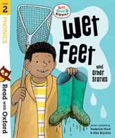 Read with Oxford: Read with Oxford: Stage 2: Biff, Chip and Kipper: Wet Feet and Other Stories: Wet Feet and Other Stories - Read with Oxford: Stage 2: Biff, Chip and Kipper: Wet Feet and Other Stories