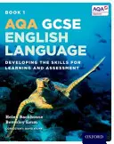 AQA GCSE angol nyelv: A tanulási és értékelési készségek fejlesztése - AQA GCSE English Language: Student Book 1 - Developing the skills for learning and assessment