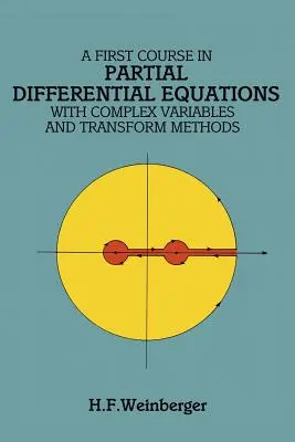 A Parciális differenciálegyenletek első kurzusa: Komplex változókkal és transzformációs módszerekkel - A First Course in Partial Differential Equations: With Complex Variables and Transform Methods