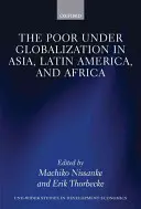 A szegények a globalizáció alatt Ázsiában, Latin-Amerikában és Afrikában - The Poor Under Globalization in Asia, Latin America, and Africa