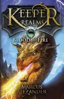 A birodalmak őrzője: Vér és tűz (3. könyv) - Keeper of the Realms: Blood and Fire (Book 3)