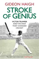 A zseniális ütés - Victor Trumper és a lövés, amely megváltoztatta a krikettet - Stroke of Genius - Victor Trumper and the Shot that Changed Cricket