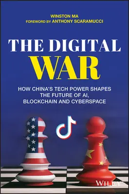 A digitális háború: Hogyan alakítja Kína technológiai hatalma az Ai, a blokklánc és a kibertér jövőjét? - The Digital War: How China's Tech Power Shapes the Future of Ai, Blockchain and Cyberspace