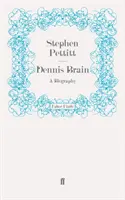 Dennis Brain - Életrajz - Dennis Brain - A Biography