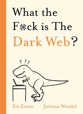 Mi a f*sz az a Dark Web? - What the F*ck Is the Dark Web?