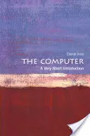 A számítógép: Nagyon rövid bevezetés - The Computer: A Very Short Introduction