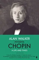 Fryderyk Chopin - Élet és életmű - Fryderyk Chopin - A Life and Times