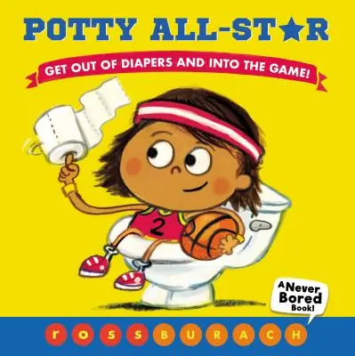 Potty All-Star (egy soha nem unatkozó könyv!) - Potty All-Star (a Never Bored Book!)