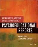 Hasznos, hozzáférhető és jogilag védhető pszichoedukációs jelentések írása - Writing Useful, Accessible, and Legally Defensible Psychoeducational Reports