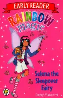 Szivárványvarázs Early Reader: Selena, az ottalvós tündér - Rainbow Magic Early Reader: Selena the Sleepover Fairy