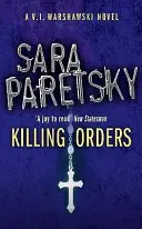 Gyilkos parancsok - V.I. Warshawski 3 - Killing Orders - V.I. Warshawski 3