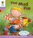 Oxford Reading Tree: Level 1+: More First Sentences C: Mud Pie (Sáros pite) - Oxford Reading Tree: Level 1+: More First Sentences C: Mud Pie