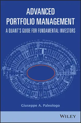 Haladó portfóliómenedzsment: Quant útmutató fundamentális befektetők számára - Advanced Portfolio Management: A Quant's Guide for Fundamental Investors