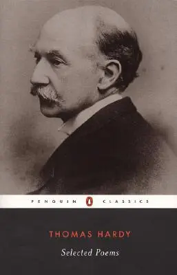 Thomas Hardy válogatott versei - Selected Poems of Thomas Hardy