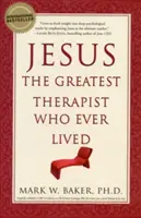 Jézus, a valaha élt legnagyobb terapeuta - Jesus, the Greatest Therapist Who Ever Lived