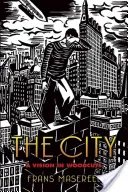 A város: A Vision in Woodcuts - The City: A Vision in Woodcuts